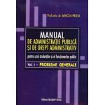Manual de Administratie Publica si de Drept Administrativ Vol.1