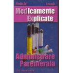 Medicamente Explicate - Administrare Parenterala