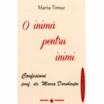 O inima pentru inimi - Maria Timuc