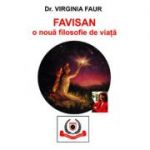 Favisan: o nouă filosofie de viaţă - 
Virginia Faur