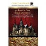 Colectia Regala Vol. 25: 152 de ani la Casa Regala a Romaniei - Dan-Silviu Boerescu