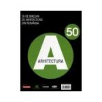 A50 - 50 de birouri de arhitectura din Romania