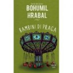Bambini di Praga - Bohumil Hrabal