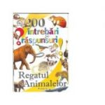 200 de intrebari si raspunsuri - Regatul animalelor