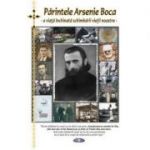 Sfântul Arsenie Boca - o viata inchinata schimbarii vietii noastre - Natalia Corlean