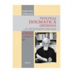 Teologia dogmatica ortodoxa. Tom 3 (Opere complete 12) - Dumitru Staniloae