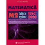 Matematica. M2. subiecte rezolvate. BAC 2020