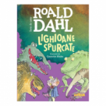 Lighioane spurcate - Roald Dahl