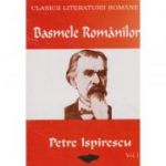 Basmele romanilor vol. 1 - Petre Ispirescu