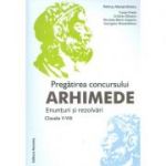 Pregatirea concursului Arhimede. Enunturi si rezolvari. Clasele V-VIII - Petrus Alexandrescu