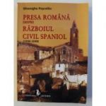 Presa romana despre razboiul civil spaniol (1936-1939) - Gheorghe Pascalau