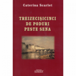 Treizecisicinci de poduri peste Sena - Caterina Scarlet