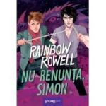 Nu renunța, Simon - Rainbow Rowell