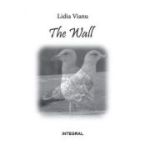 The Wall - Lidia Vianu