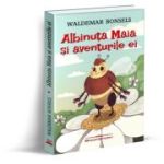Albinuţa Maia şi aventurile ei - Waldermar Bonsels