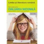 Limba şi literatura română. Ghid complet pentru Evaluarea Naţională – clasa a VIII-a