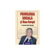 Psihologia sociala si Noua Europa. In honorem Adrian Neculau