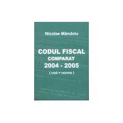 Codul fiscal comparat 2004-2005 (cod si norme)