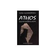 Athos. Calator la Sfantul Munte. (carte)