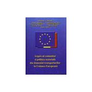 Acquis-ul comunitar si politica sectoreala din domeniul transporturilor in Uninuea Europeana