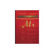 Matematica M1. Manual pentru clasa a XI-a. Trunchi comun + curriculum diferentiat