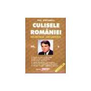 Culisele Romaniei (secretele securitatii) (volumul II)