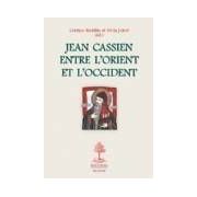 Jean Cassien entre lOrient et lOccident
