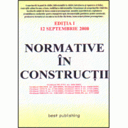 Normative in constructii - editia I - bun de tipar 12 septembrie 2008