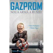 GAZPROM - Noua armă a Rusiei
