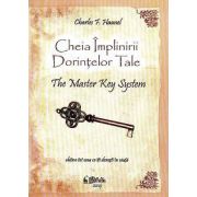 Cheia Implinirii Dorintelor Tale - The Master Key System
