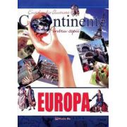 Enciclopedia ilustrata - Continente pentu copii: EUROPA