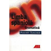 Limba spaniola - Gramatica. Pocket teacher