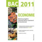 BAC 2011 Economie: Ghid de pregatire intensiva pentru examenul de bacalaureat
