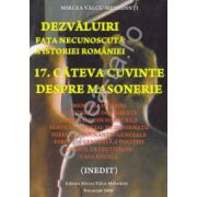 Dezvaluiri ~ Fata necunoscuta a istoriei romane ~ Vol. 17 - Câteva cuvinte despre masonerie