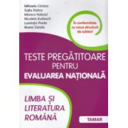 Limba si literatura romana : teste pregatitoare pentru evaluarea nationala