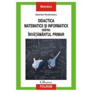 Didactica matematicii si informaticii pentru invatamantul primar - Geanina Harvarneanu