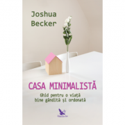 Casa minimalistă - Becker Joshua