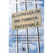 Eliberează-te din temniţa emoţională - Dr. Augusto Cury