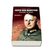 Erich von Manstein. Strategul lui Hitler (Volumul I) - Benoit Lemay