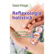 Reflexologia holistică - Kliegel Ewald