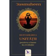 Restabilirea Unității pentru o lume în evoluție - Jasmuheen