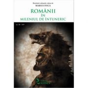 Romanii in mileniul de intuneric (sec. al III-a si al XIV-lea) - Marius Finca