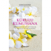 Kūkulu Kumuhana. Miracolul binecuvântărilor în tradiția Ho'oponopono