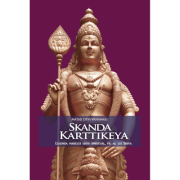 Skanda Karttikeya. Legenda marelui erou spiritual, fiu al lui Shiva. Mataji Devi Vanamali