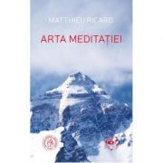 Arta meditatiei - Matthieu Ricard