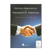 Politica Democratica in Parlamentul European - 
Gerard Roland, Simon Hix, Abdul G.