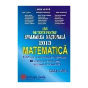 156 de Teste pentru Evaluarea Nationala 2013. Matematica clasa a VIII-a
