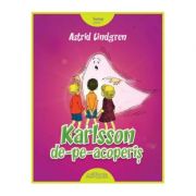 Karlsson de-pe-acoperiş - Astrid Lindgren