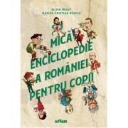 Mică enciclopedie a României pentru copii