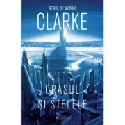 Orașul și stelele #1 - Arthur C. Clarke
